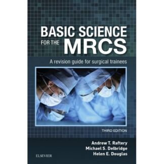 Basic Science for the MRCS 3rd Edition 2018