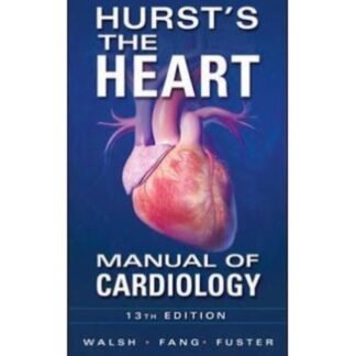 Buku Kedokteran Hurst The Heart Manual of Cardiology 13e