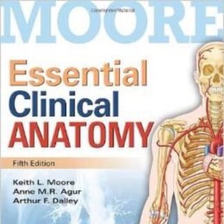 Moore Essential Clinical Anatomy 5e