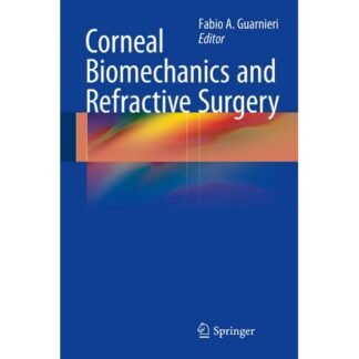 [Full Color /BW] Corneal Biomechanics and Refractive Surgery