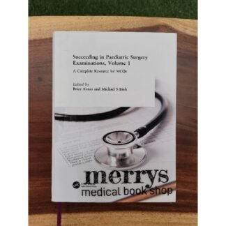 Succeding in Paediatric Surgery Examination Volume 1 A Complete Resources for MCQs