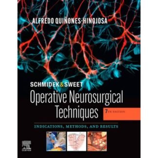 [Full Color /BW] Schmidek and Sweet Operative Neurosurgical Techniques 7th Edition 2021