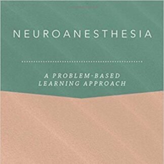 Buku Kedokteran Neuroanesthesia A Problem Based Learning Approach 2019