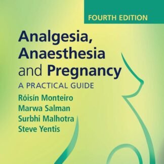 Buku Kedokteran Analgesia, Anaesthesia, and Pregnancy 4e 2019