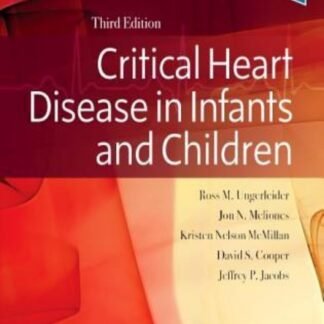 Critical Heart Disease in Infants and Children 3e 2019