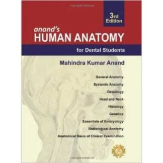 Anand's Human Anatomy for Dental Students 3rd Edition 2012