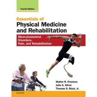 Essentials of Physical Medicine and Rehabilitation 2nd Edition