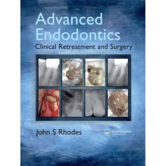 [Full Color /BW] Advanced Endodontics Clinical Retreatment and Surgery