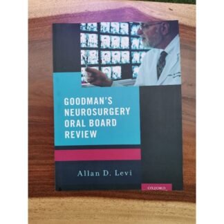 Buku Kedokteran Goodmans Neurosurgery Oral Board Review 2017