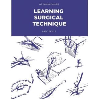 Learning Surgical Techniques Basic Skills 2020