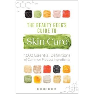 The Beauty Geeks Guide to Skin Care