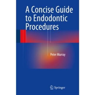 [Full Color /BW] A Concise Guide to Endodontic Procedures 2015