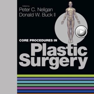 Buku Kedokteran Core Procedures in Plastic Surgery Neligan