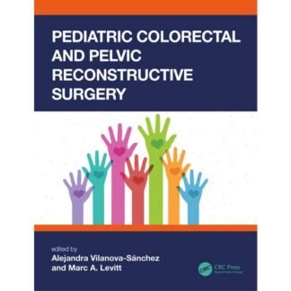 [Full Color /BW] Pediatric Colorectal and Pelvic Reconstructive Surgery