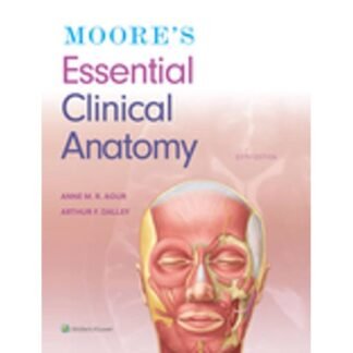 [Full Color /BW] Moore Essential Clinical Anatomy 6th Edition 2019