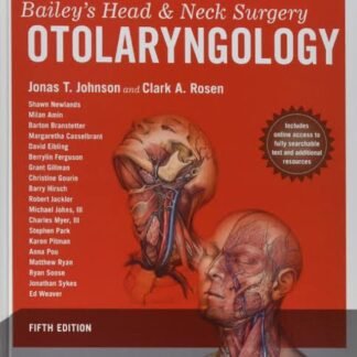 Bailey Head and Neck Surgery Otolaryngology 5e