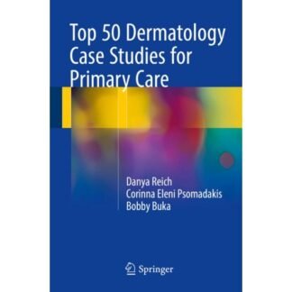[Full Color /BW] Top 50 Dermatology Case Studies for Primary Care 2017