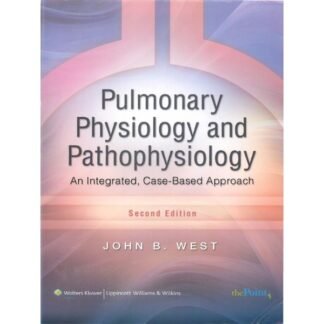 [Full Color /BW] Pulmonary Physiology and Pathophysiology West 2nd Edition