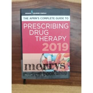 The APRN Complete Guide to Prescribing Drug Therapy 2019