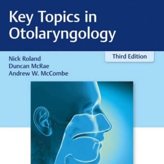 Key Topic in Otolaryngology Head and Neck Surgery 3e 2019