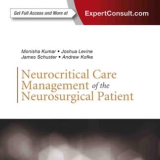 Buku Kedokteran Neurocritical Care Management of the Neurosurgical Patient 2018