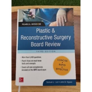 Plastic and Reconstructive Surgery Board Review 3e