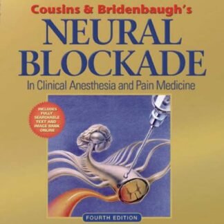 [Full Color /BW] Cousins and Bridenbaugh Neural Blockade in Clinical Anesthesia and Pain Medicine 4e