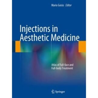 [Full Color /BW] Injections in Aesthetic Medicine Goisis 2014