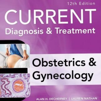 Current Diagnosis and Treatment in Obstetric and Gynecology 12e 2019