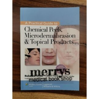[Full Color] A Practical Guide to Chemical Peels, Microdermabrasion and Topical Products 2013