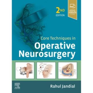 Core Techniques in Operative Neurosurgery 2e 2020
