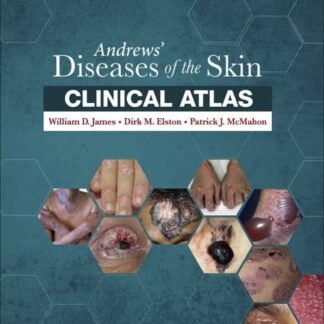 Andrew Diseases of the Skin Clinical Atlas 2018