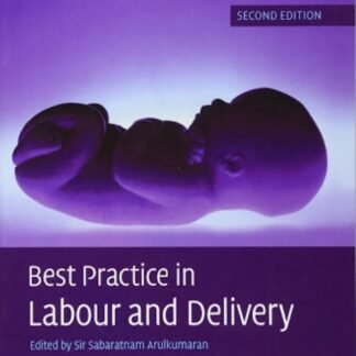 Buku Kedokteran Best Practice in Labour and Delivery 2e 2017