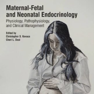 Maternal Fetal and Neonatal Endocrinology 2020