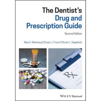 The Dentist's Drug and Prescription Guide 2nd Edition 2020