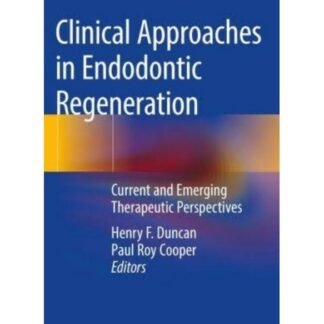 Clinical Approaches in Endodontic Regeneration 2019
