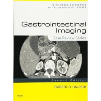 Gastrointestinal Imaging Case Review 2nd Edition