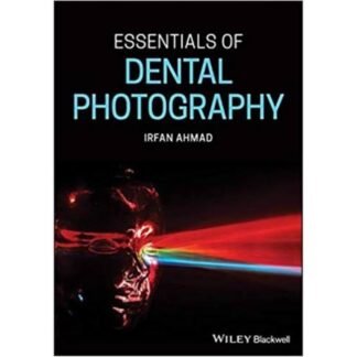 Essentials of Dental Photography 1st Edition 2020