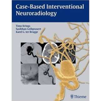 Case Based Interventional Neuroradiology