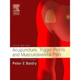 Acupuncture Trigger Point and Musculoskeletal Pain 3rd Edition
