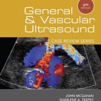 General and Vascular Ultrasound Case Review Series 3e 2016
