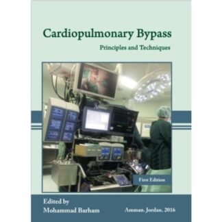 [Full Color /BW] Cardiopulmonary Bypass Principles and Techniques