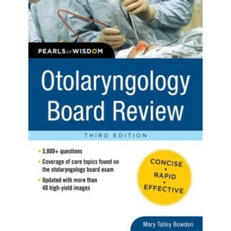 Otolaryngology Board Review 3rd Edition 2012