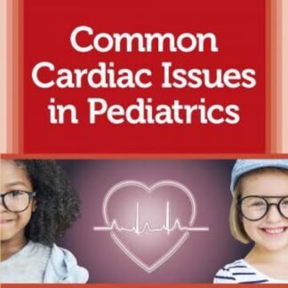 Buku Kedokteran Common Cardiac Issues in Pediatrics 2018