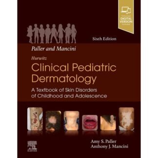 [Full Color/BW] Hurwitz Clinical pediatric Dermatology 6e 2022