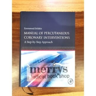 [Full Color /BW] Manual of Percutaneous Coronary Interventions A Step by step approach 2021
