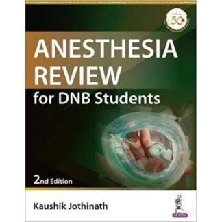 Anesthesia Review for DNB Student 2nd Edition 2021