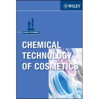 Kirk Othmer Chemical Technology of Cosmetic 2013