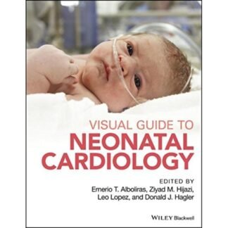 [Full Color /BW] Visual Guide to Neonatal Cardiology 1st Edition 2018