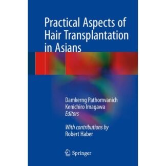 [Full Color /BW] Practical Aspect of Hair Transplantation in Asians 2018